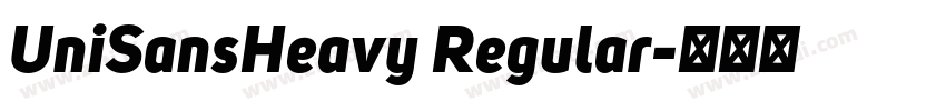 UniSansHeavy Regular字体转换 UniSansHeavy Regular字体转换